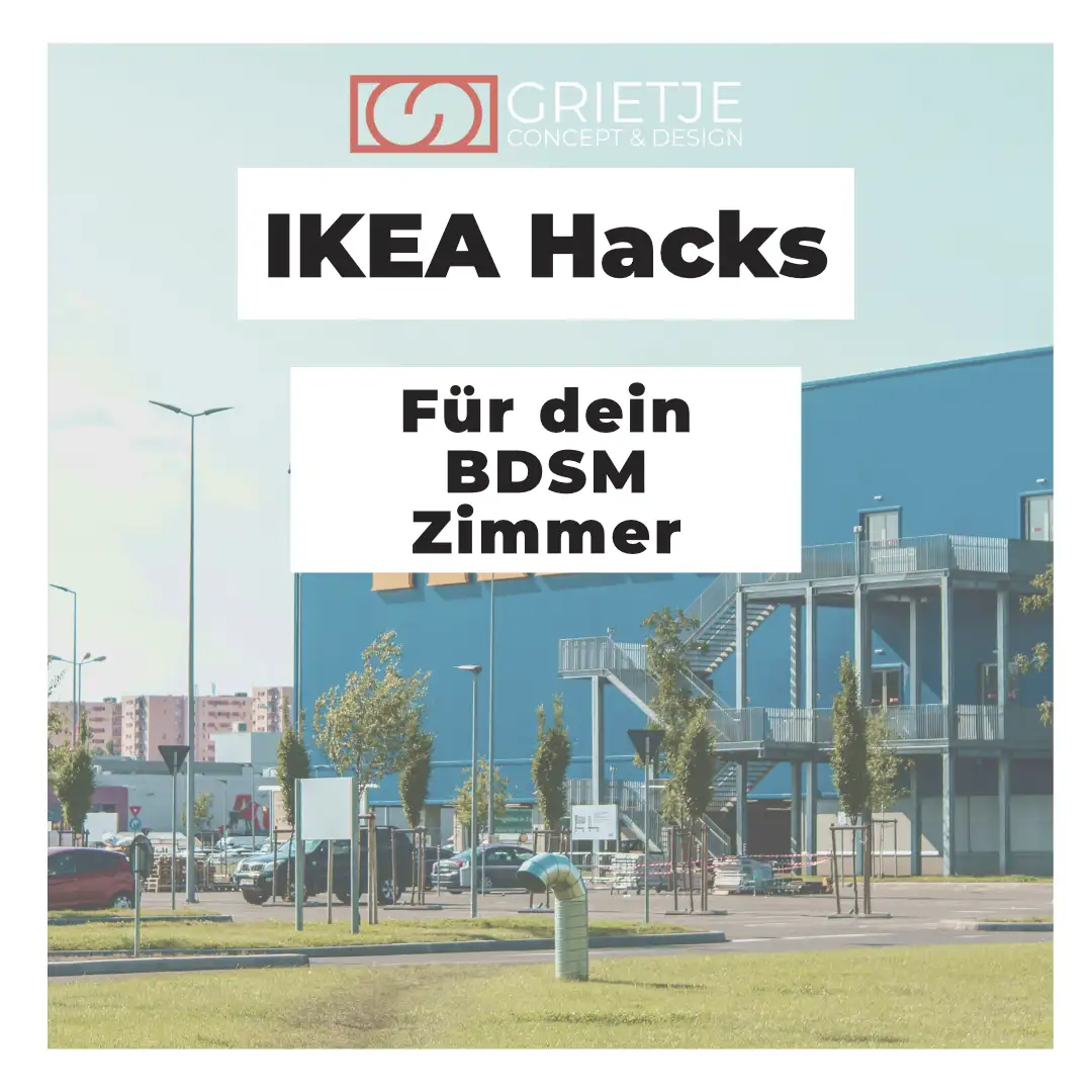 IKEA Hacks für dein BDSM Spielzimmer