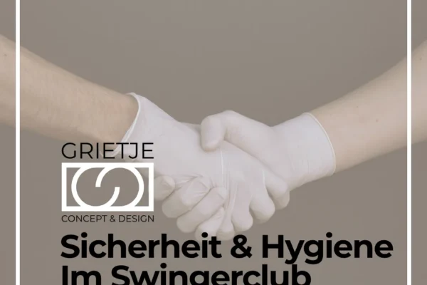 Sicherheit und Hygiene im Swingerclub beachten