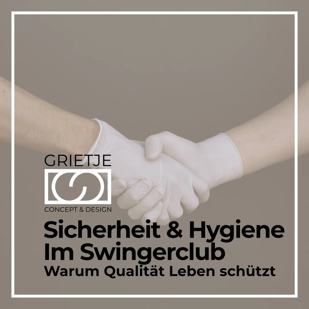 Sicherheit und Hygiene im Swingerclub beachten