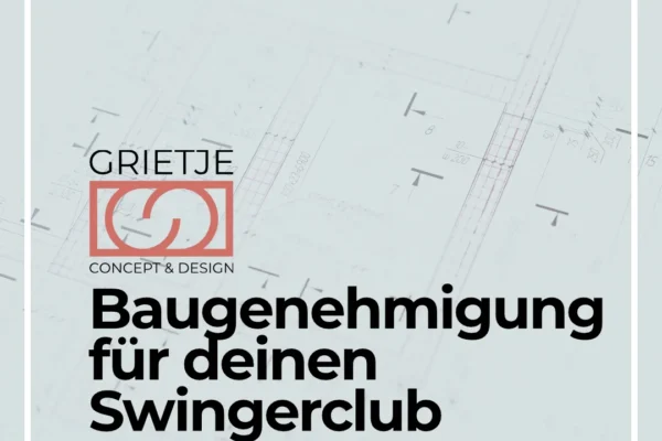 Die Baugenehmigung für deinen Swingerclub